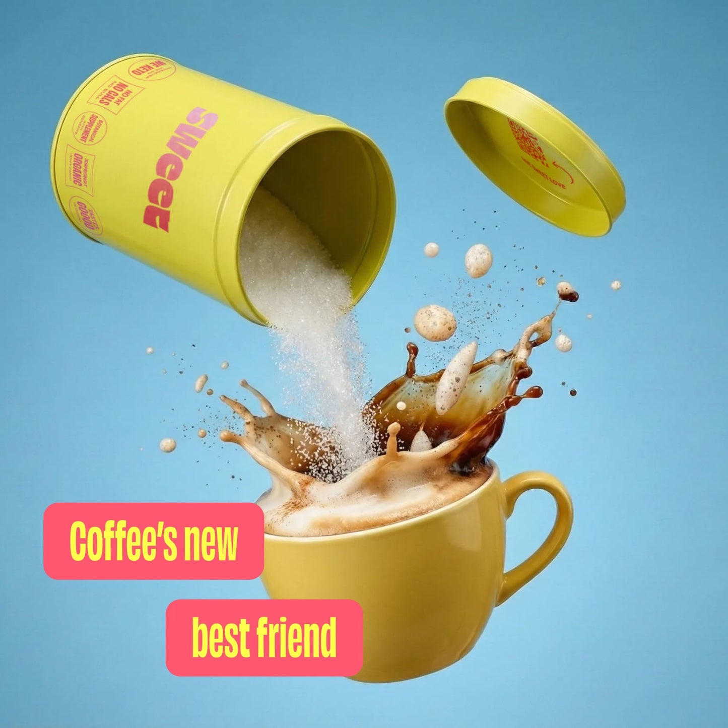 Yellow SWEET tin pouring sweetener into a splashing coffee mug, text reads Coffee's new best friend